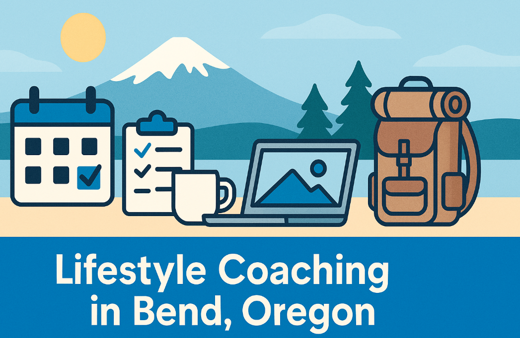 Lifestyle Coaching in Bend, Oregon